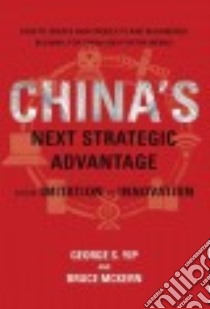 China's Next Strategic Advantage libro in lingua di Yip George S., McKern Bruce