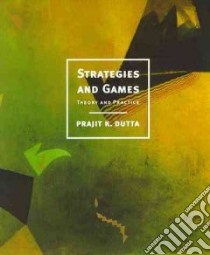 Strategies and Games libro in lingua di Dutta Prajit K.