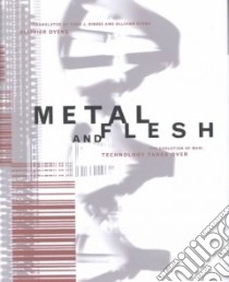 Metal and Flesh libro in lingua di Dyens Ollivier, Bibbee Evan J. (TRN)