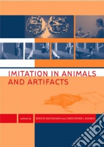 Imitation in Animals and Artifacts libro in lingua di Nehaniv Chrystopher L. (EDT), Dautenhahn Kerstin (EDT)