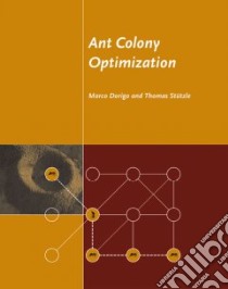 Ant Colony Optimization libro in lingua di Dorigo Marco, Stutzle Thomas