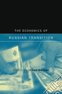 Economics of Russian Transition libro in lingua di Gaidar Yegor (EDT)