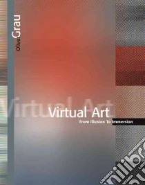 Virtual Art libro in lingua di Grau Oliver, Custance Gloria (TRN)