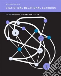 Introduction to Statistical Relational Learning libro in lingua di Getoor Lise (EDT)