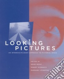 Looking into Pictures libro in lingua di Hecht Heiko (EDT), Schwartz Robert (EDT), Atherton Margaret (EDT)