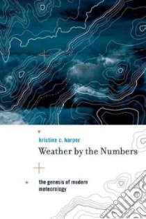 Weather by the Numbers libro in lingua di Harper Kristine C. Ph.D.