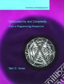 Computability and Complexity libro in lingua di Jones Neil D.