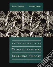 An Introduction to Computational Learning Theory libro in lingua di Kearns Michael J., Vazirani Umesh V.