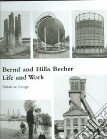 Bernd and Hilla Becher libro in lingua di Lange Susanne, Gaines Jeremy (TRN)