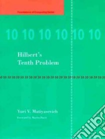Hilbert's Tenth Problem libro in lingua di Matiyasevich Yuri V.