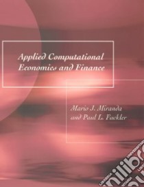 Applied Computational Economics and Finance libro in lingua di Miranda Mario J., Fackler Paul L.
