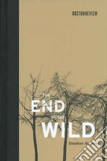The End of the Wild libro in lingua di Meyer Stephen M.