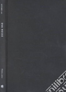 Eva Hesse libro in lingua di Hesse Eva (EDT), Nixon Mignon, Nemser Cindy (EDT), Nixon Mignon (EDT)