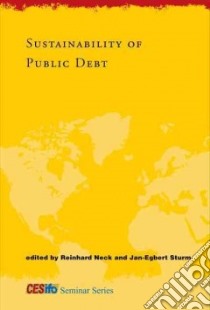 Sustainability of Public Debt libro in lingua di Neck Reinhard (EDT), Sturm Jan-Egbert (EDT)