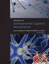 Handbook of Developmental Cognitive Neuroscience libro in lingua di Nelson Charles A. (EDT), Luciana Monica (EDT)