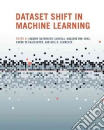 Dataset Shift in Machine Learning libro in lingua di Quinonero-candela Joaquin (EDT), Sugiyama Masashi (EDT), Schwaighofer Anton (EDT), Lawrence Neil D. (EDT)