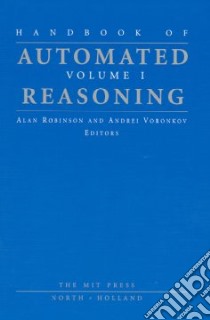 Handbook of Automated Reasoning libro in lingua di Robinson J. A. (EDT), Voronkov Andrei (EDT)