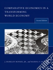 Comparative Economics in a Transforming World Economy libro in lingua di Rosser John Barkley, Rosser Marina V.