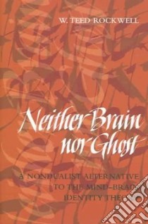 Neither Brain Nor Ghost libro in lingua di Rockwell W. Teed