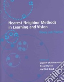Nearest-Neighbor Methods in Learning And Vision libro in lingua di Shakhnarovich Gregory (EDT), Darrell Trevor (EDT), Indyk Piotr (EDT)
