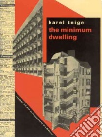 The Minimum Dwelling libro in lingua di Teige Karel, Dluhosch Eric (TRN)