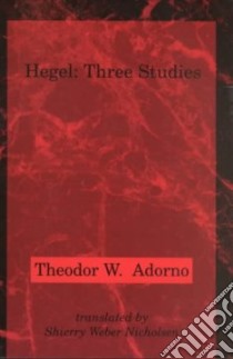 Hegel libro in lingua di Adorno Theodor W., Nicholsen Shierry Webber (TRN)