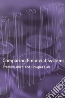Comparing Financial Systems libro in lingua di Allen H. Franklin, Gale Douglas