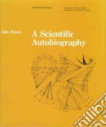 A Scientific Autobiography libro in lingua di Rossi Aldo, Venuti Lawrence (TRN)
