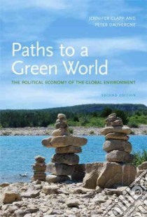 Paths to a Green World libro in lingua di Clapp Jennifer, Dauvergne Peter