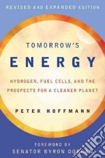 Tomorrow's Energy libro in lingua di Hoffmann Peter, Dorgan Byron L. (FRW)