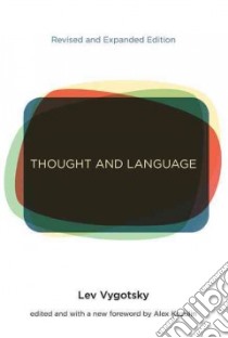 Thought and Language libro in lingua di Vygotsky Lev, Hanfmann Eugenia (EDT), Vakar Gertrude (EDT), Kozulin Alex (EDT), Kozulin Alex (FRW)