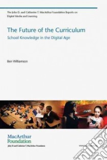 The Future of the Curriculum libro in lingua di Williamson Ben