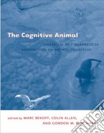 The Cognitive Animal libro in lingua di Bekoff Marc (EDT), Allen Colin (EDT), Burghardt Gordon M. (EDT)