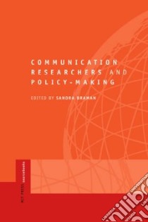 Communication Researchers and Policy-making libro in lingua di Braman Sandra (EDT)