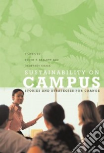 Sustainability on Campus libro in lingua di Barlett Peggy F. (EDT), Chase Geoffrey W. (EDT)