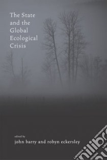 The State And The Global Ecological Crisis libro in lingua di Barry John (EDT), Eckersley Robyn (EDT)