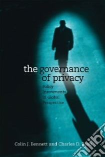 The Governance of Privacy libro in lingua di Bennett Colin J., Raab Charles D.
