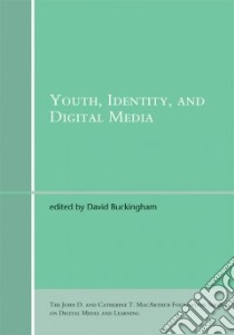 Youth, Identity, and Digital Media libro in lingua di Buckingham David (EDT)