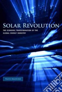 Solar Revolution libro in lingua di Bradford Travis