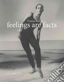 Feelings Are Facts libro in lingua di Rainer Yvonne