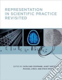 Representation in Scientific Practice Revisited libro in lingua di Coopmans Catelijne (EDT), Vertesi Janet (EDT), Lynch Michael (EDT), Woolgar Steve (EDT)