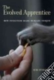 The Evolved Apprentice libro in lingua di Sterelny Kim