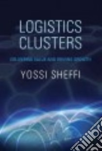 Logistics Clusters libro in lingua di Sheffi Yossi