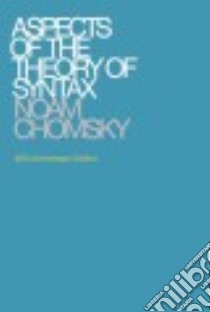 Aspects of the Theory of Syntax libro in lingua di Chomsky Noam