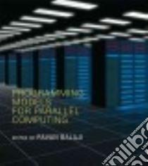 Programming Models for Parallel Computing libro in lingua di Balaji Pavan (EDT)