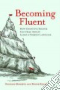 Becoming Fluent libro in lingua di Roberts Richard M., Kreuz Roger J.