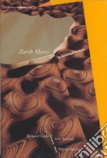 Earth Moves libro in lingua di Cache Bernard, Boyman Anne (TRN), Speaks Michael (EDT)