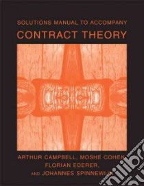 Contract Theory libro in lingua di Campbell Arthur, Cohen Moshe, Ederer Florian, Spinnewijn Johannes