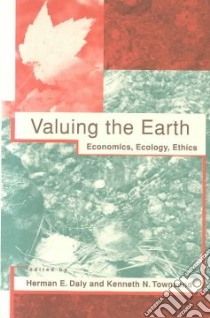 Valuing the Earth libro in lingua di Daly Herman E., Townsend Kenneth N. (EDT)