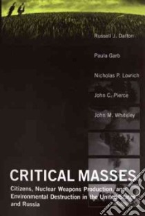 Critical Masses libro in lingua di Dalton Russell J. (EDT), Garb Paula, Lovrich Nicholas P., Pierce John C., Whiteley John M., Dalton Russell J.